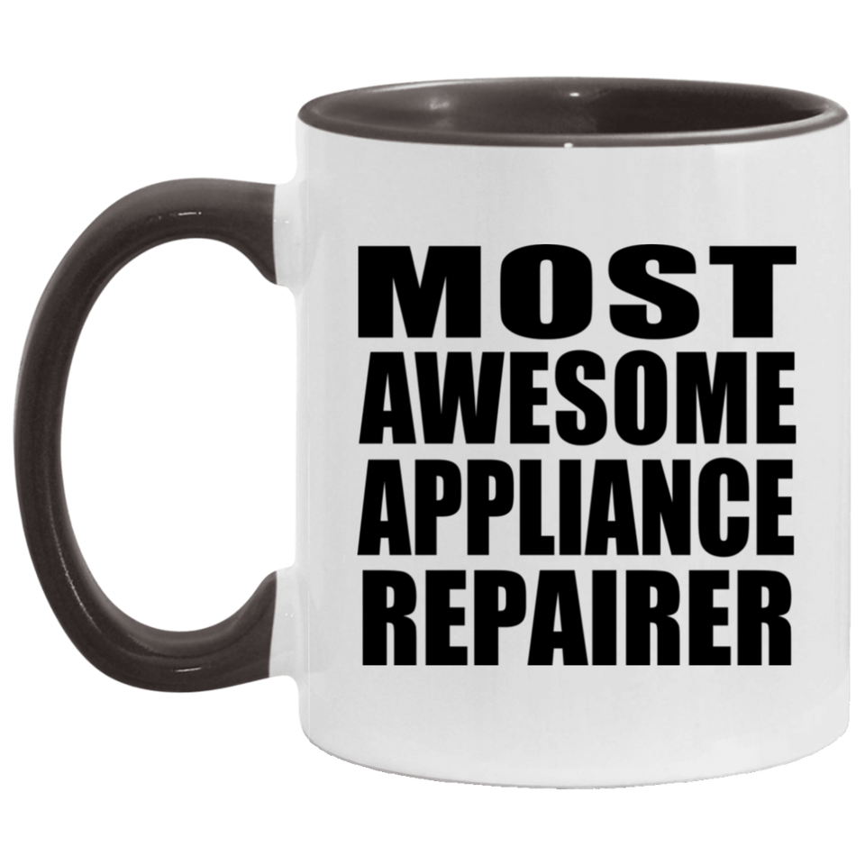 Most Awesome Appliance Repairer - 11oz Accent Mug Black