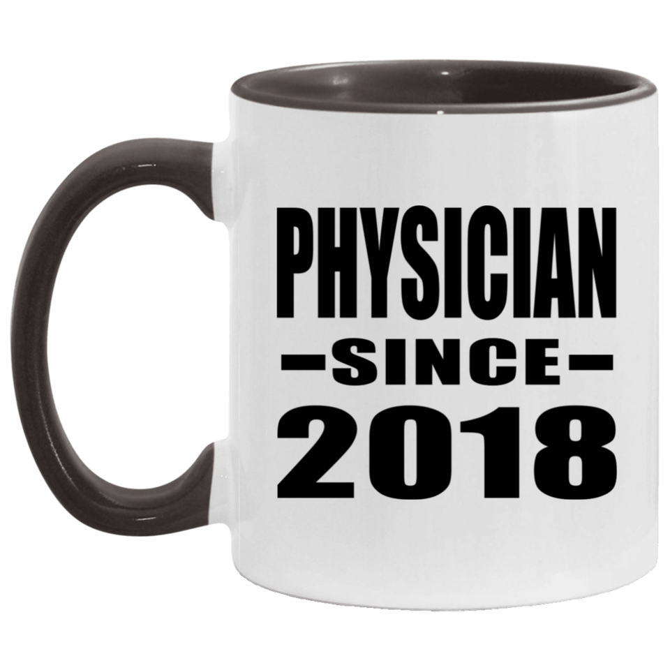 Physician Since 2018 - 11oz Accent Mug Black