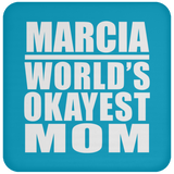 Marcia World's Okayest Mom - Drink Coaster
