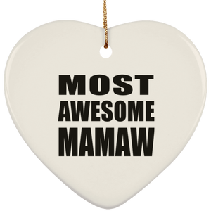 Most Awesome Mamaw - Heart Ornament