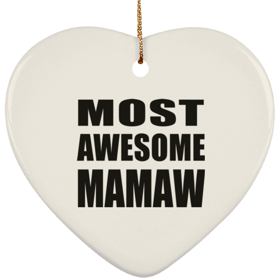 Most Awesome Mamaw - Heart Ornament