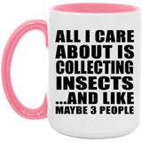 All I Care About Is Collecting Insects - 15oz Accent Mug Pink