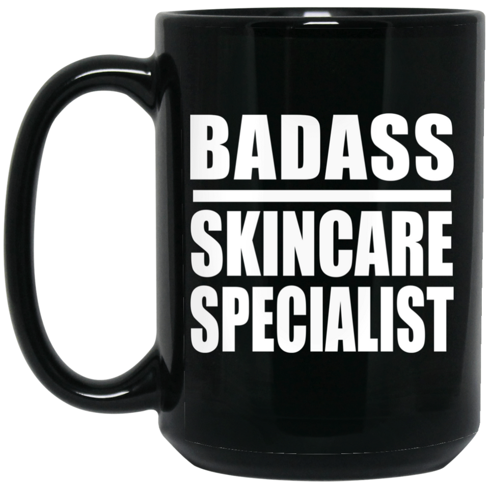 Badass Skincare Specialist - 15oz Coffee Mug Black