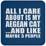 All I Care About Is My Aegean Cat - Drink Coaster