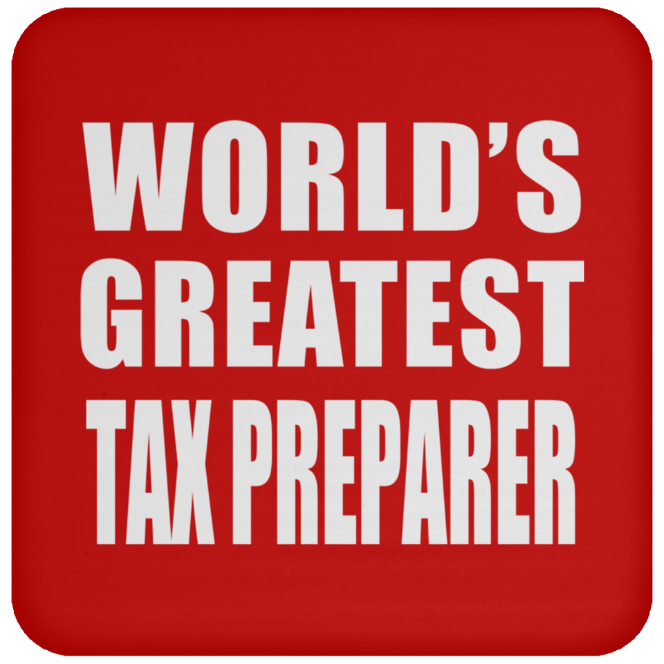 World's Greatest Tax Preparer - Drink Coaster