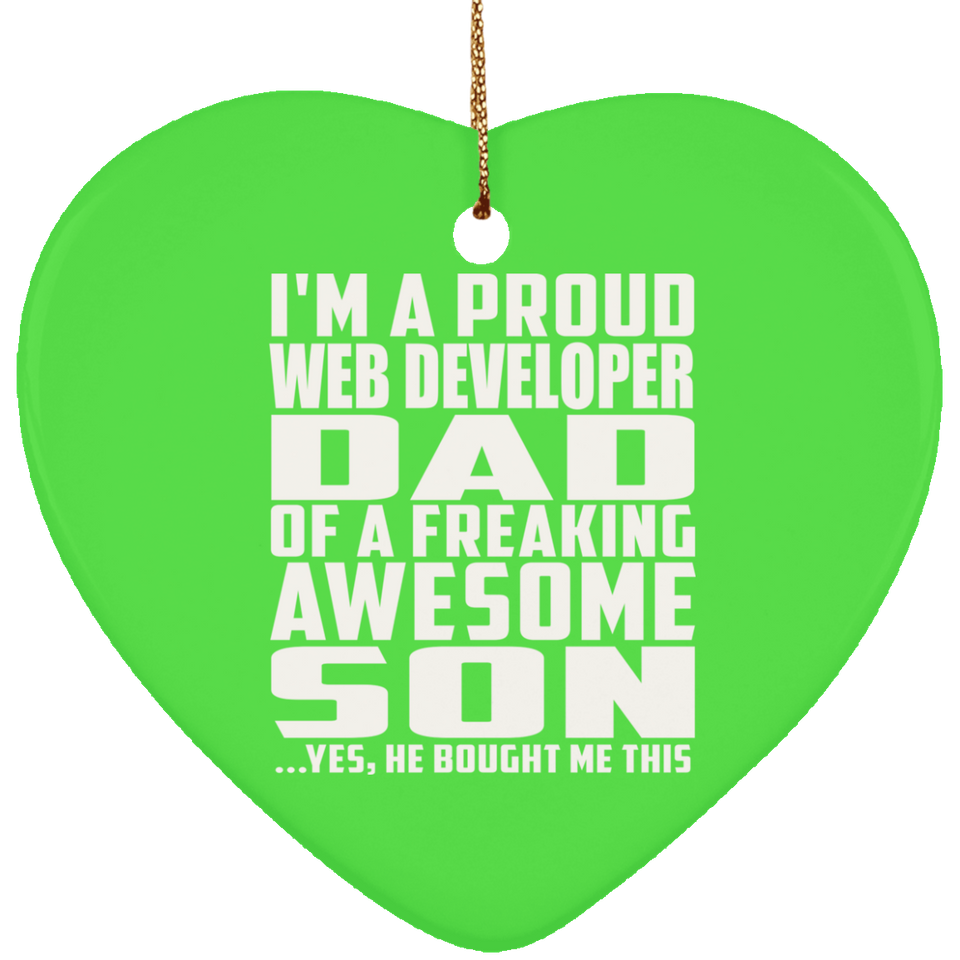 Proud Web Developer Dad Of Awesome Son - Heart Ornament