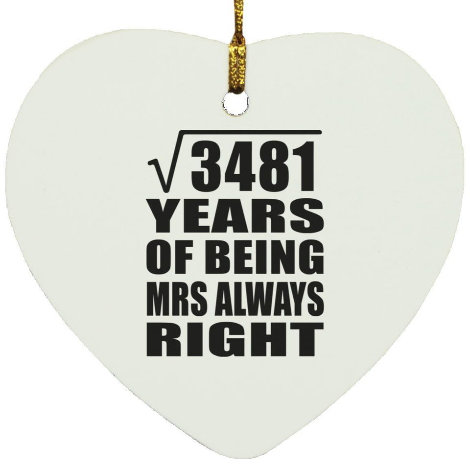 59th Anniversary Square Root of 3481 Years Mrs Always Right - Heart Ornament