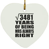 59th Anniversary Square Root of 3481 Years Mrs Always Right - Heart Ornament