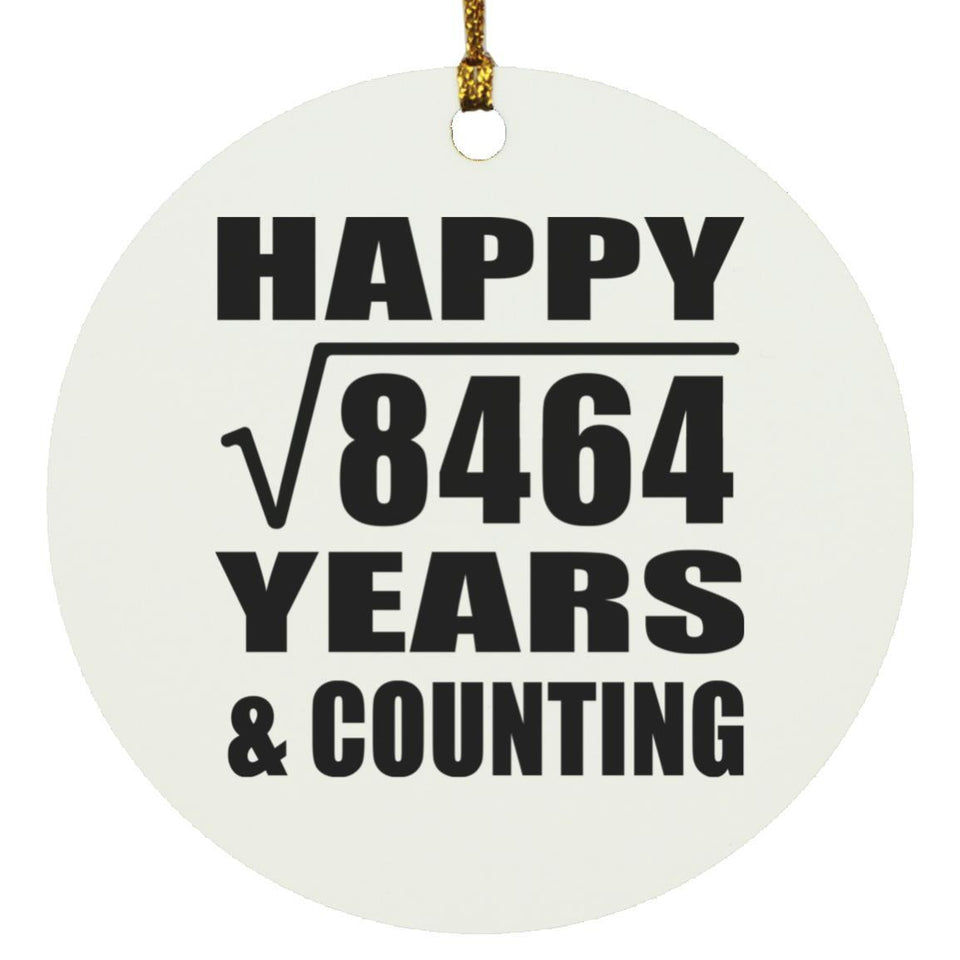 Happy 92nd Anniversary Square Root of 8464 Years & Counting - Circle Ornament