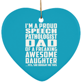 Proud Speech Pathologist Dad Of Awesome Daughter - Heart Ornament