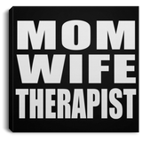Mom Wife Therapist - Canvas Square