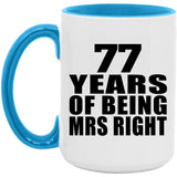 77th Anniversary 77 Years Of Being Mrs Right - 15oz Accent Mug Blue