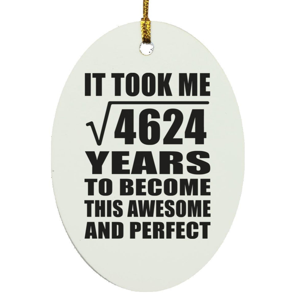 68th Birthday Took Square Root of 4624 Years To Awesome - Oval Ornament