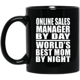 Online Sales Manager By Day World's Best Mom By Night - 11 Oz Coffee Mug Black