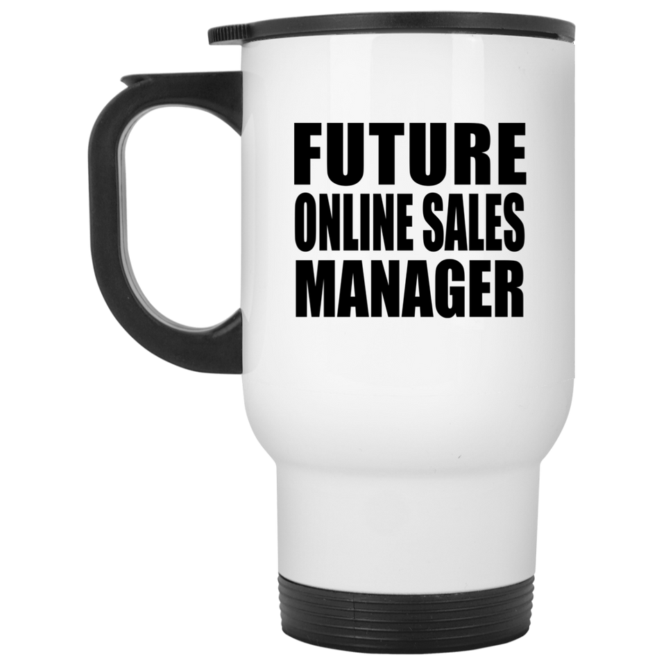Future Online Sales Manager - White Travel Mug