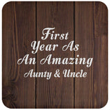 First Year As An Amazing Aunty & Uncle - Drink Coaster D
