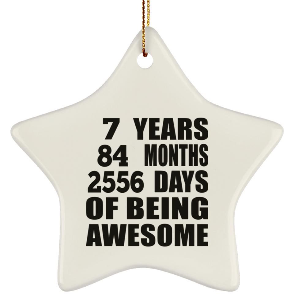 7th Birthday 7 Years 84 Months 2556 Days Of Awesome - Star Ornament
