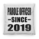 Parole Officer Since 2019 - Throw Pillow
