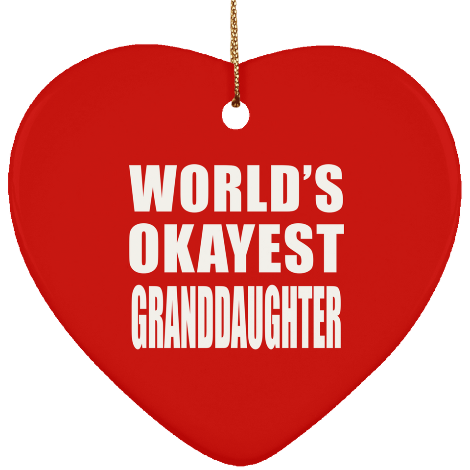 World's Okayest Granddaughter - Heart Ornament