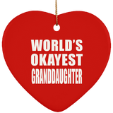 World's Okayest Granddaughter - Heart Ornament