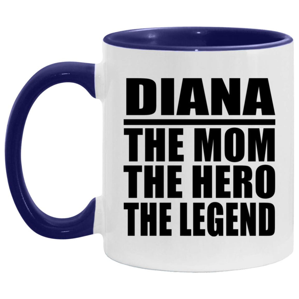 Diana The Mom The Hero The Legend - 11oz Accent Mug Purple