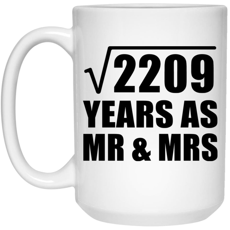 47th Anniversary Square Root of 2209 Years As Mr & Mrs - 15oz Coffee Mug