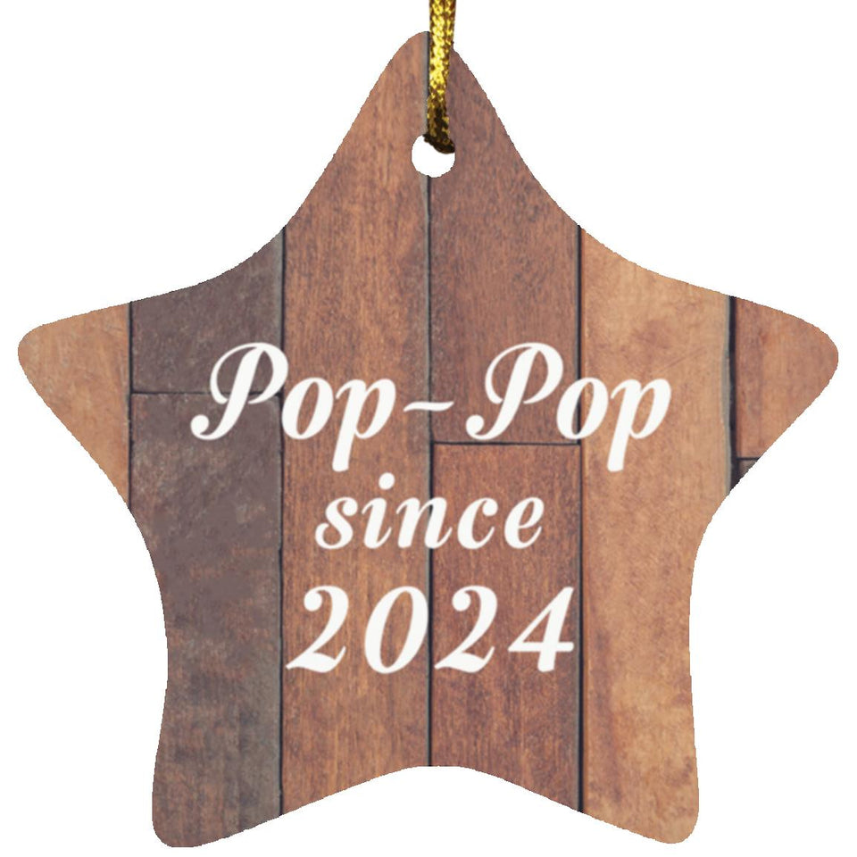 Pop Pop Since 2024 - Star Ornament E