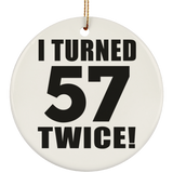 114th Birthday I Turned 57 Twice - Circle Ornament
