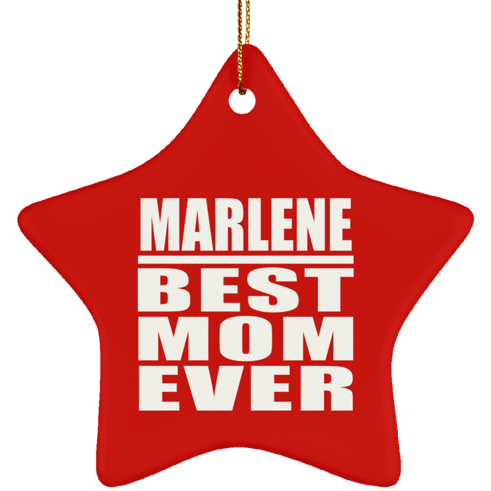 Marlene Best Mom Ever - Star Ornament