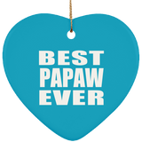 Best Papaw Ever - Heart Ornament