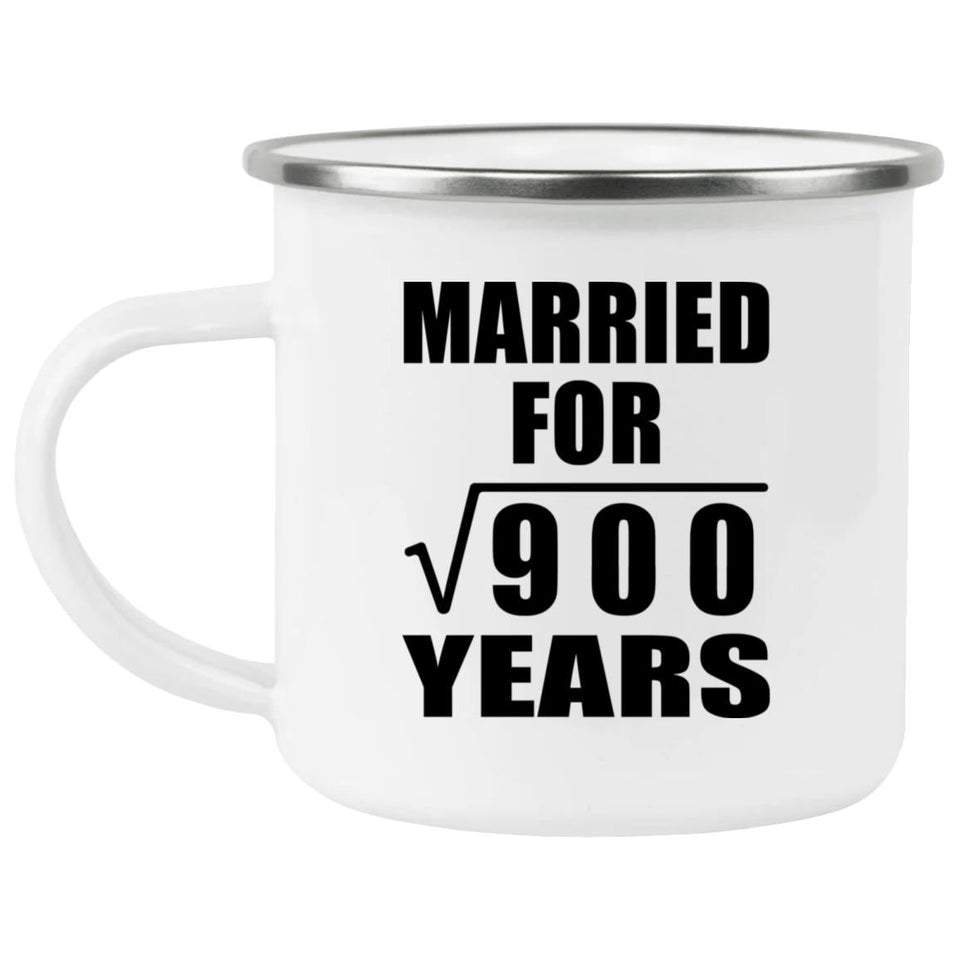 30th Anniversary Married For Square Root of 900 Years - 12oz Camping Mug