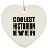 Coolest Historian Ever - Heart Ornament
