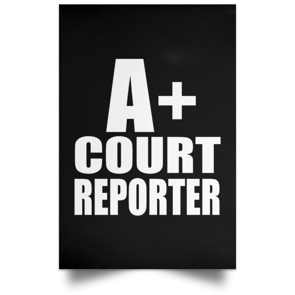 A+ Court Reporter - Poster Portrait