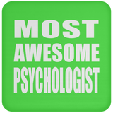 Most Awesome Psychologist - Drink Coaster