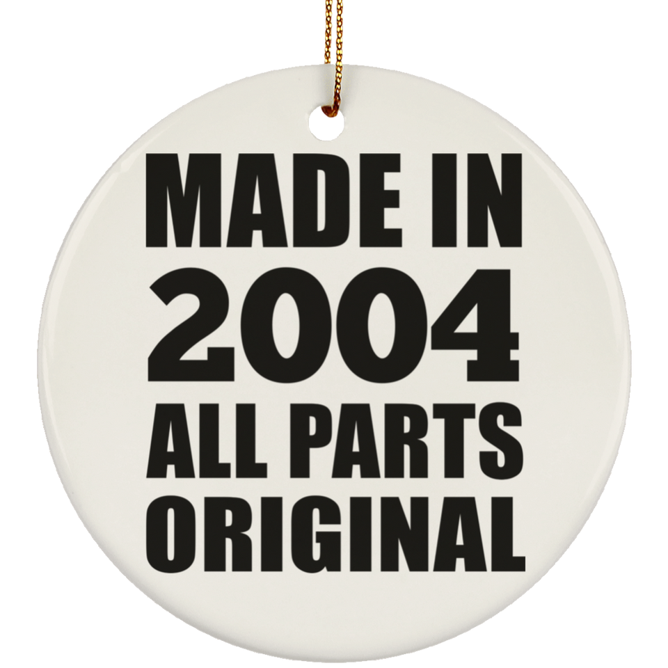 20th Birthday Made in 2004 All Parts Original - Circle Ornament