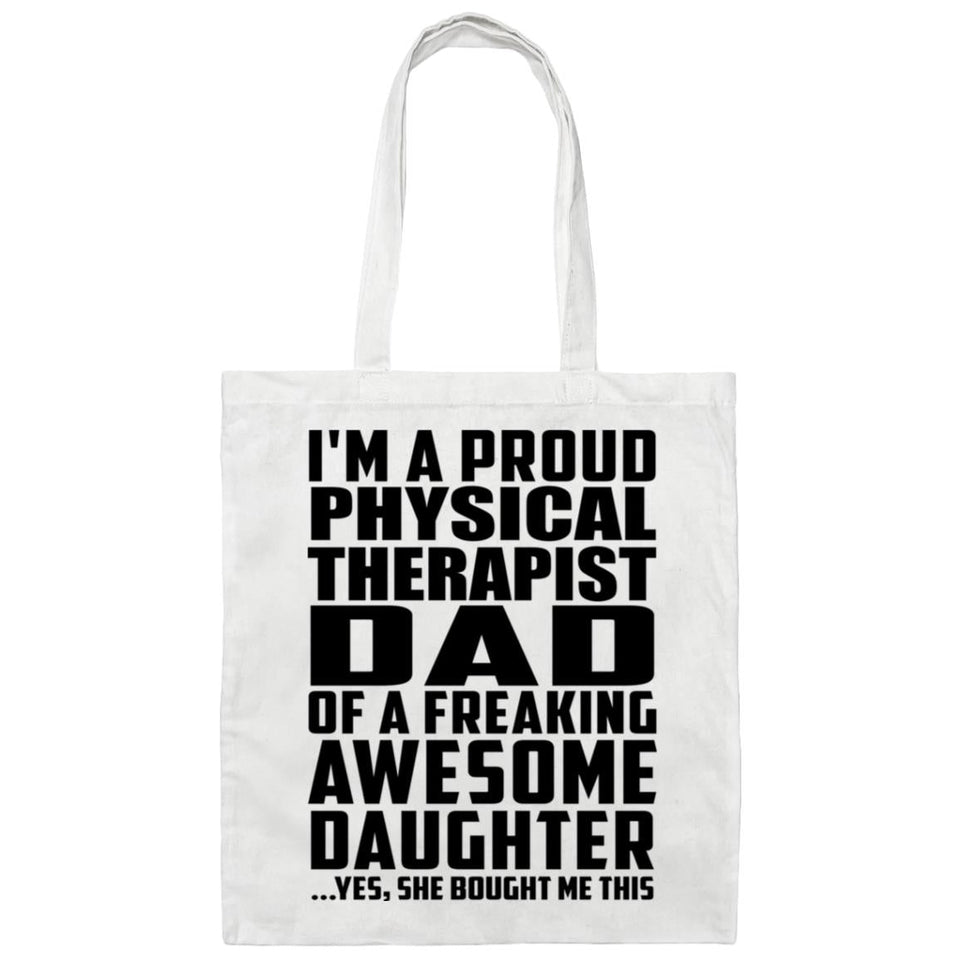 Proud Physical Therapist Dad Of Awesome Daughter - Tote Bag White
