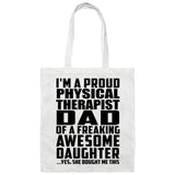 Proud Physical Therapist Dad Of Awesome Daughter - Tote Bag White