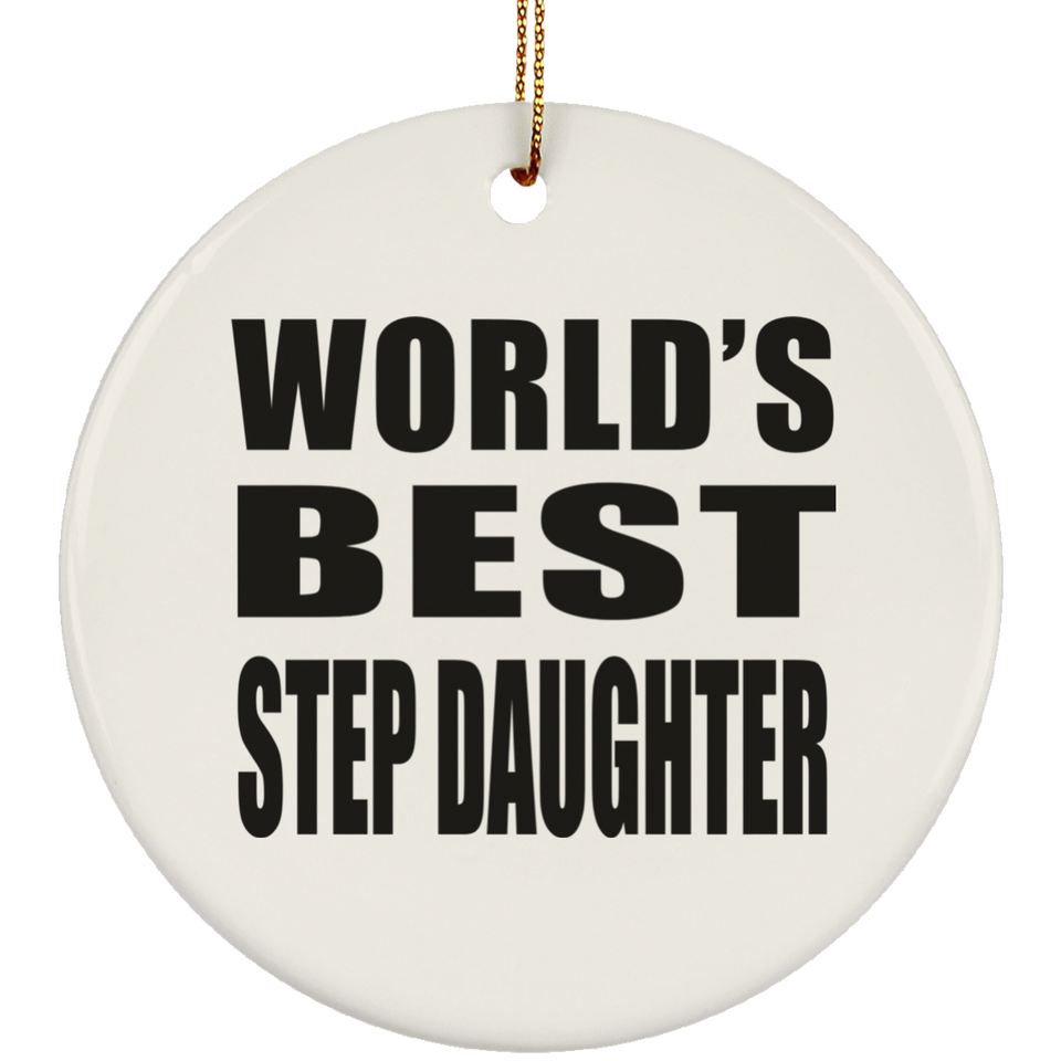 World's Best Step Daughter - Circle Ornament