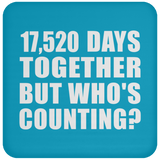 48th Anniversary 17,520 Days Together But Who's Counting - Drink Coaster