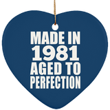 43rd Birthday Made In 1981 Aged to Perfection - Heart Ornament