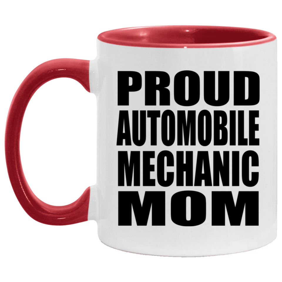 Proud Automobile Mechanic Mom - 11oz Accent Mug Red