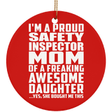 Proud Safety Inspector Mom Of Awesome Daughter - Circle Ornament