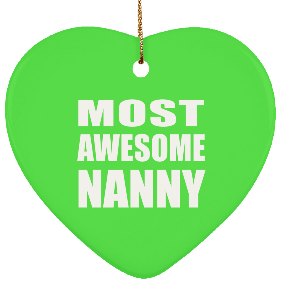 Most Awesome Nanny - Heart Ornament