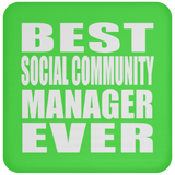 Best Social Community Manager Ever - Drink Coaster