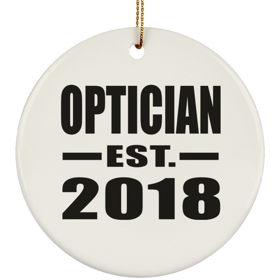 Optician Established EST. 2018 - Circle Ornament