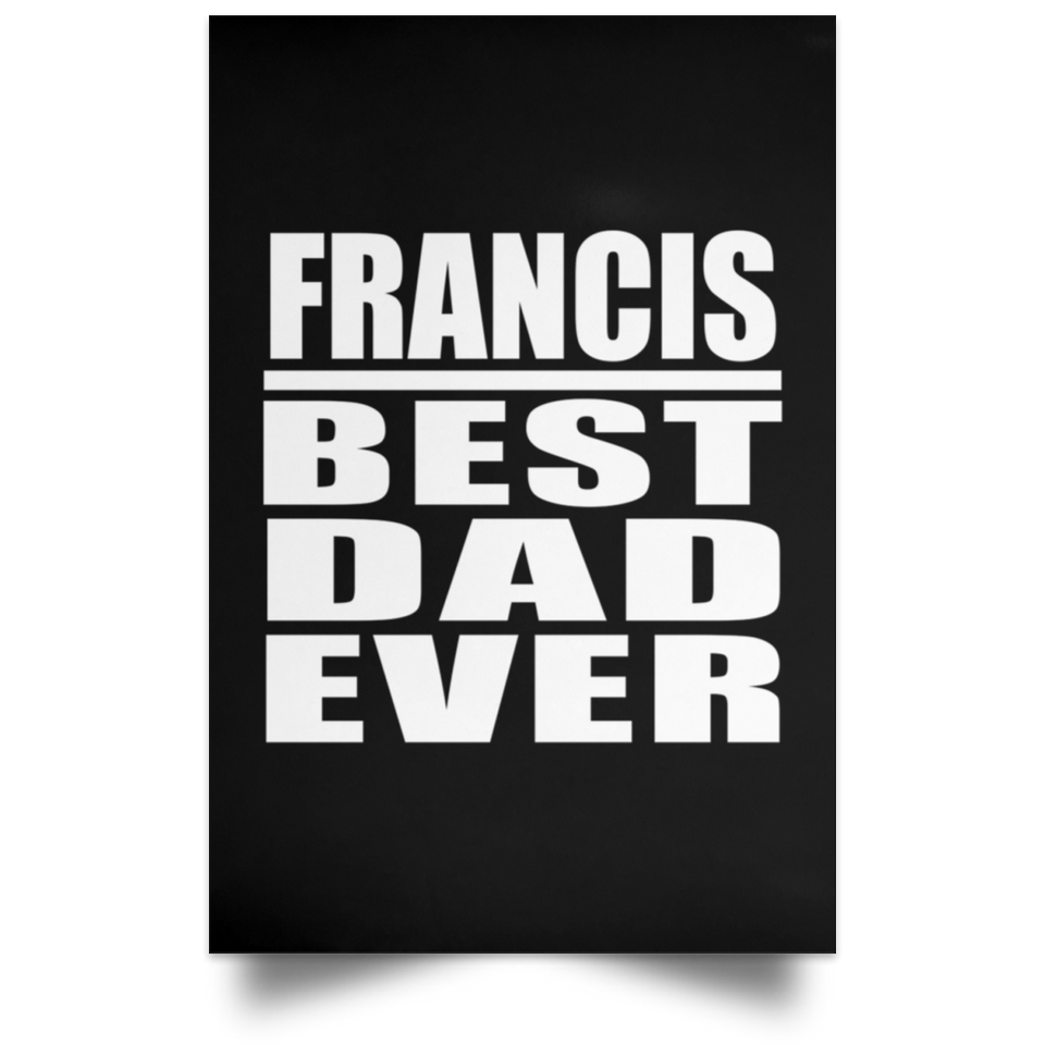 Francis Best Dad Ever - Poster Portrait