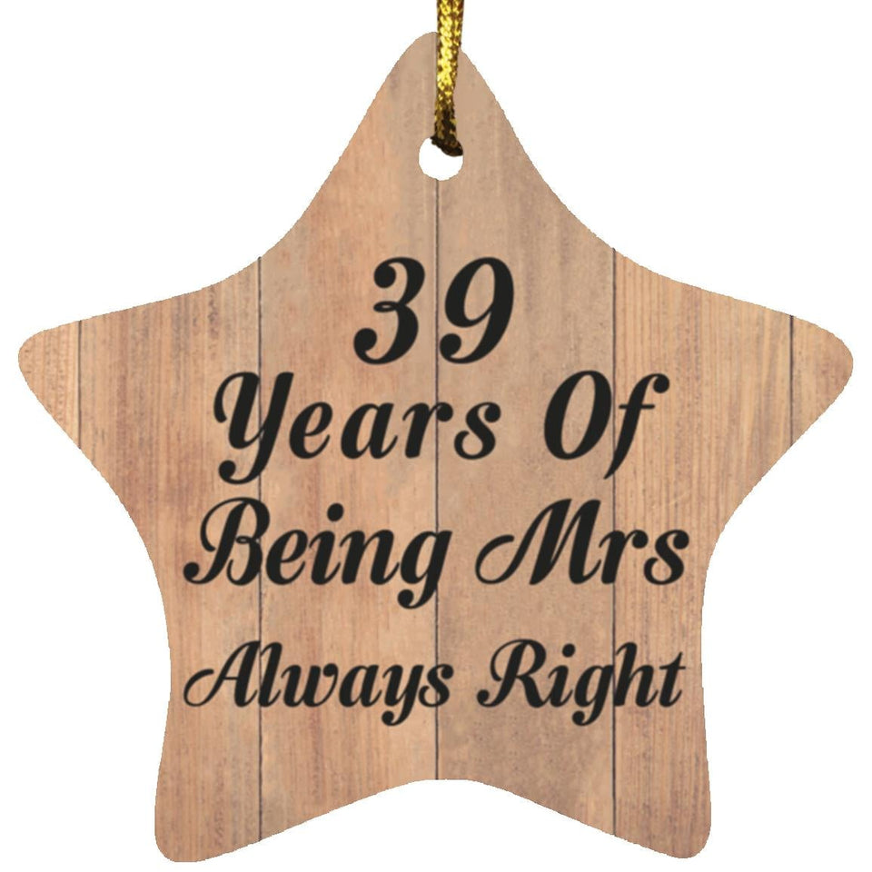 39th Anniversary 39 Years Of Being Mrs Always Right - Star Ornament C