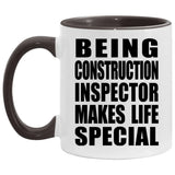 Being Construction Inspector Makes Life Special - 11oz Accent Mug Black