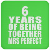 6th Anniversary 6 Years Of Being Mrs Perfect - Drink Coaster
