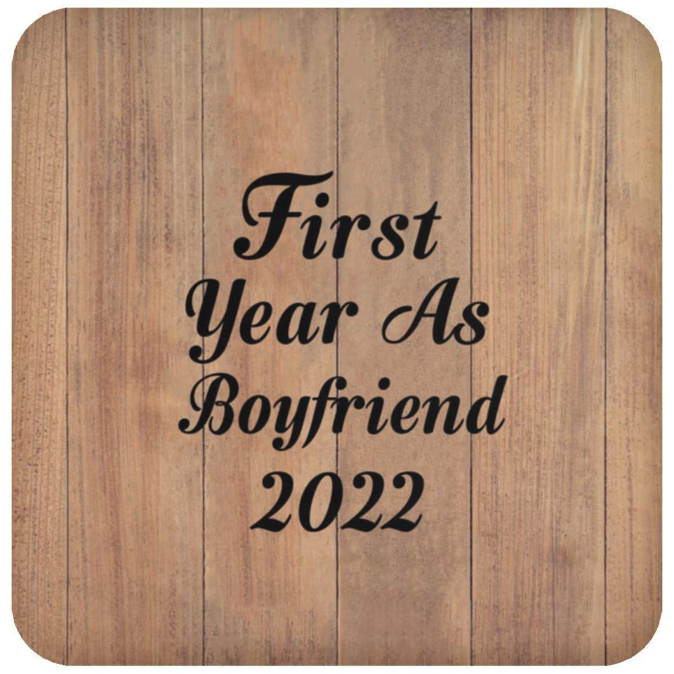 First Year As Boyfriend 2022 - Drink Coaster C